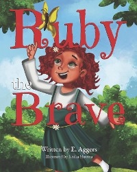 Ruby the Brave - ericka aggers