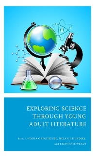 Exploring Science through Young Adult Literature - 