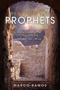 Reviving the Prophets - Marco Ramos