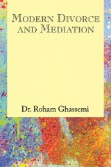 Modern Divorce and Mediation -  Dr. Roham Ghassemi