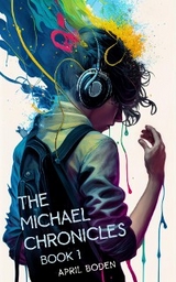 Michael Chronicles -  April Boden