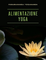 Alimentazione yoga (tradotto) - Paramahansa Yogananda