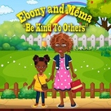 Ebony and Mema -  Pranjaal V Wright