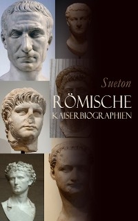 Römische Kaiserbiographien -  Sueton