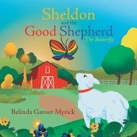 Sheldon and the Good Shepherd -  Belinda Garner Myrick