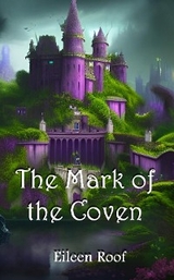 The Mark of the Coven - Eileen Roof