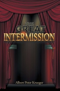 Great Intermission -  Albert Peter Krueger