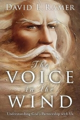 Voice in the Wind, Understanding God's Partnership with Us -  David L Ramer