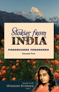 Stories from India, Volume Two -  Paramhansa Yogananda