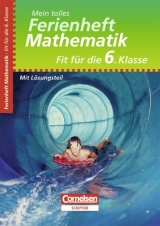 Mein tolles Ferienheft - Mathematik / Fit für die 6. Klasse - Übungsheft mit Lösungsteil - Fritz Kammermeyer, Roland Zerpies