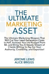 The Ultimate Marketing Asset - Jerome Lewis Alice Briggs