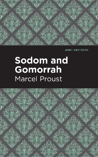 Sodom and Gomorrah - Marcel Proust