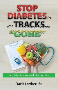 STOP DIABETES in it`s TRACKS... "GONE" - Davit Lambert