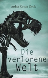 Die verlorene Welt - Arthur Conan Doyle