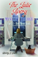 The Julie Avery Mystery Trilogy - Beverly J Graves