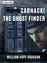 Carnacki, The Ghost Finder - William Hope Hodgson