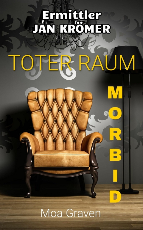Jan Krömer - Ermittler: "Toter Raum" und "Morbid" - Moa Graven