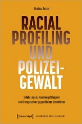 Racial Profiling und Polizeigewalt - Markus Textor