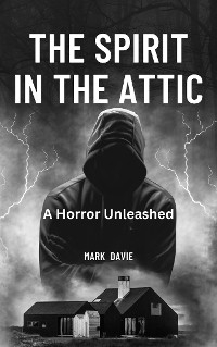 The Spirit in the Attic - Mark Davie