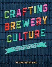 Crafting Brewery Culture -  Gary Nicholas