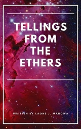 Tellings From The Ethers - Laone J. Mangwa