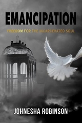 Emancipation -  Johnesha Robinson