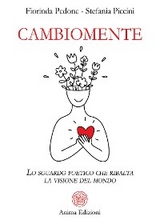 Cambiomente - Fiorinda Pedone, Stefania Piccini