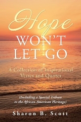 Hope Won't Let Go -  Sharon B. Scott