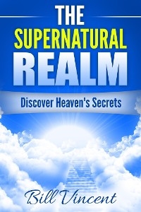 The Supernatural Realm - Bill Vincent