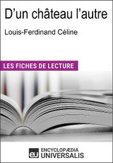 D'un château l'autre de Louis-Ferdinand Céline -  Encyclopaedia Universalis