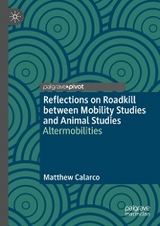 Reflections on Roadkill between Mobility Studies and Animal Studies - Matthew Calarco