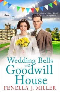 Wedding Bells at Goodwill House -  Fenella J Miller