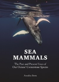 Sea Mammals -  Annalisa Berta