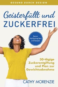 Geisterfüllt und Zuckerfrei -  Cathy Morenzie