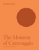 Moment of Caravaggio -  Michael Fried