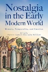 Nostalgia in the Early Modern World - 