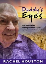 Daddy's Eyes -  Rachel R Houston