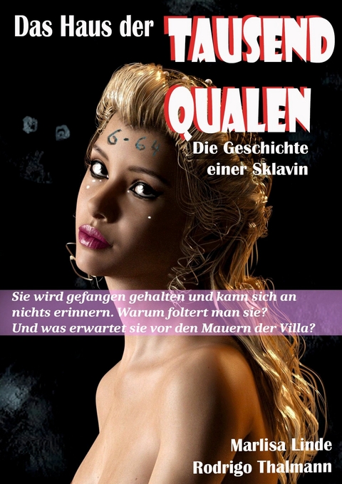 Das Haus der Tausend Qualen - Rodrigo Thalmann, Marlisa Linde