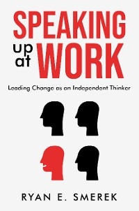 Speaking Up at Work - Ryan Smerek