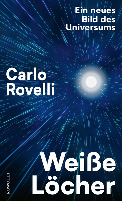 Weiße Löcher -  Carlo Rovelli