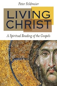 Living Christ -  Peter Feldmeier