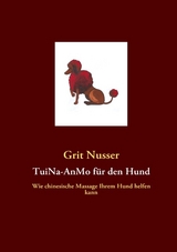 TuiNa-AnMo für den Hund - Grit Nusser