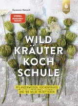 Die große Wildkräuter-Kochschule - Susanne Hansch