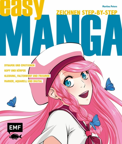 Easy Manga – Zeichnen Step by Step - Martina Peters