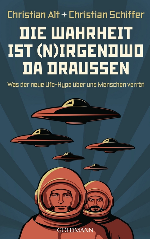 Die Wahrheit ist (n)irgendwo da draußen -  Christian Schiffer,  Christian Alt