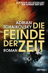 Die Feinde der Zeit -  Adrian Tchaikovsky