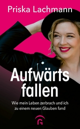 Aufwärts fallen -  Priska Lachmann