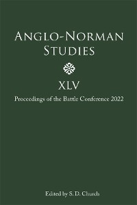 Anglo-Norman Studies XLV - 
