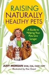 Raising Naturally Healthy Pets - Judy Morgan