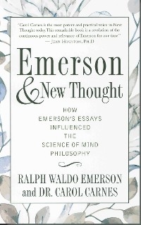 EMERSON AND NEW THOUGHT -  Carol Carnes,  Ralph Waldo Emerson
